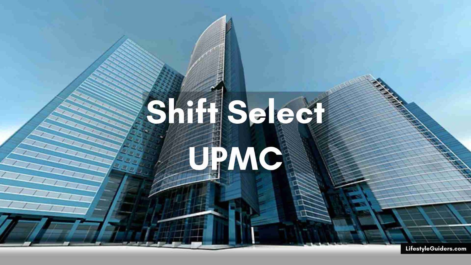 Shift Select UPMC