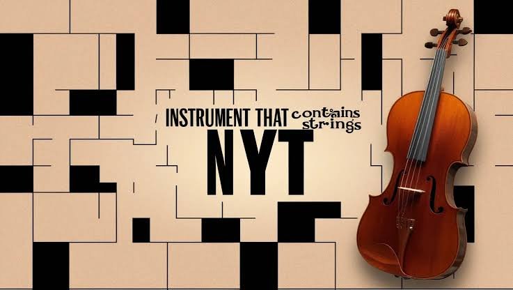 Instrument That Contains Strings NYT